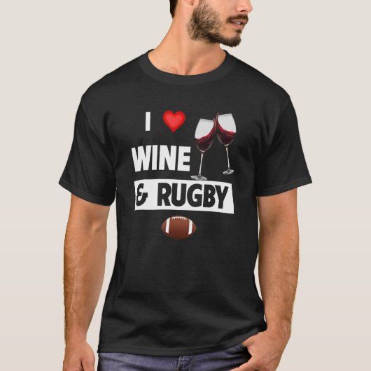 Ich Liebe Wein und Rugby trinken Gläser für Party T-Shirt (Vorderseite)