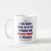 Ich Liebe, wenn ich Weckte auf .. Und Trump ist Pr Kaffeetasse (Links)