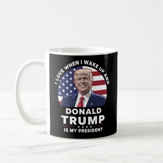 Ich Liebe, wenn ich Weckte und Donald Trump mein P Kaffeetasse (Links)