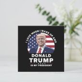 Ich Liebe, wenn ich Weckte und Donald Trump mein P Karte (Stehend Vorderseite)