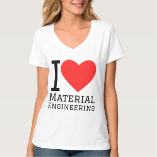 Ich liebe Werkstofftechnik T-Shirt