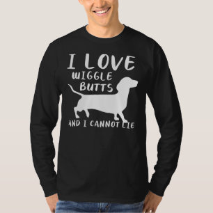 Ich Liebe Wiggle Hintern und ich kann nicht für ei T-Shirt