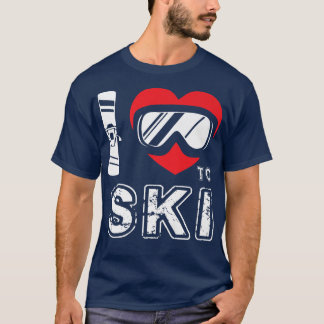 Ich Liebe Wintersport Snowboarden Skier Ski T-Shirt