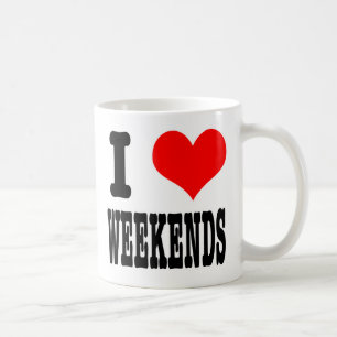 ICH LIEBE WOCHENENDEN KAFFEETASSE