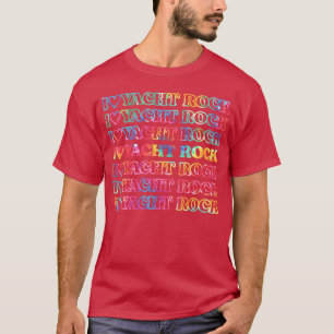 Ich liebe Yacht Rock Yacht Rock Musik Liebhaberei T-Shirt