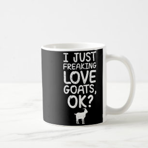 Ich liebe Ziegen einfach wahnsinnig, ok_ Lustige Z Kaffeetasse