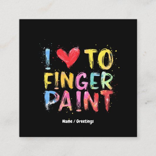 Ich Liebe zu Finger Paint Niedlich & Funny Valenti Quadratische Visitenkarte (Vorderseite)