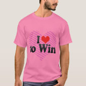 Ich Liebe zu gewinnen T-Shirt (Vorderseite)