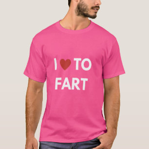 Ich Liebe zur Furz. Funny Furz Spaß T-Shirt