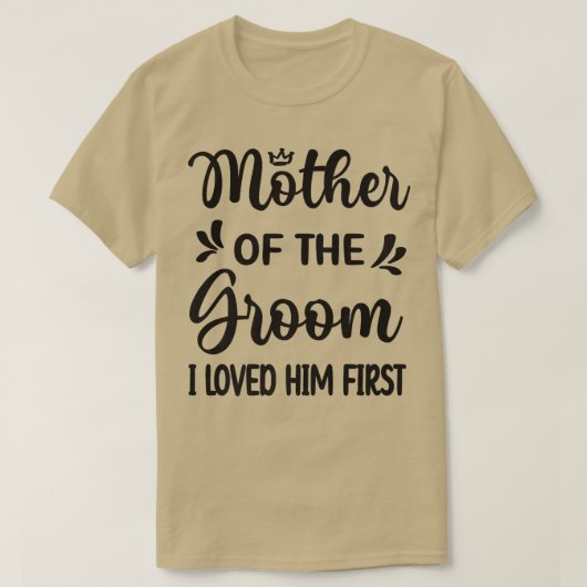 Ich liebte ihn als erste Mutter der Groom Mama Gro T-Shirt (Design vorne)