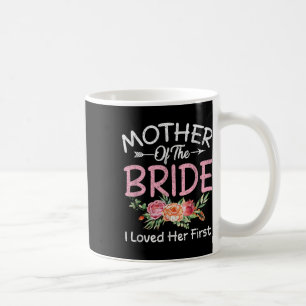 Ich liebte ihre erste Braut und Bärenmutter der Br Kaffeetasse