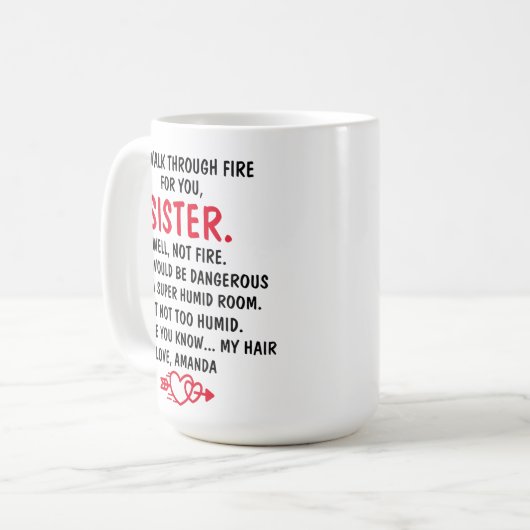 Ich lief für dich Schwester durch Feuer. Kaffeetasse (Vorderseite Links)