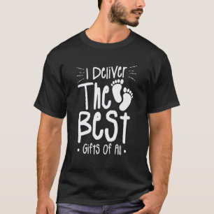Ich liefere das Beste von allen Labor-Kreißsaal Kr T-Shirt