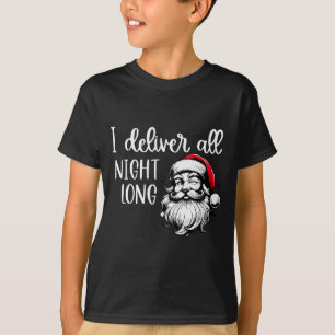 Ich liefere die ganze Nacht lang, ich bin so gut, T-Shirt
