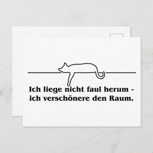 Ich liege nicht faul herum Katzen Humor Spruch  Postkarte (Vorne/Hinten)
