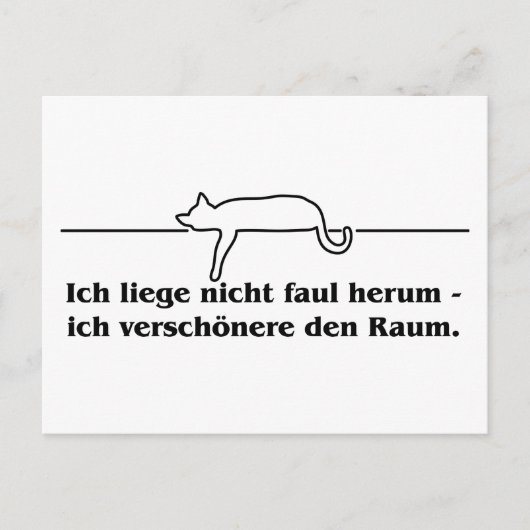 Ich liege nicht faul herum Katzen Humor Spruch  Postkarte (Vorderseite)
