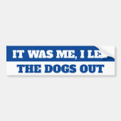 ICH LIESS DIE HUNDE AUS AUTOAUFKLEBER (Vorne)