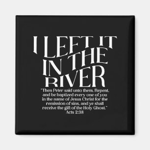 Ich ließ es in den Fluss Acts 2_38 Taufe auf der R Magnet