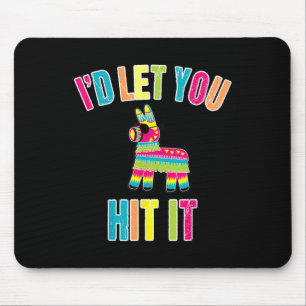 Ich Ließ Sie es Cinco de Mayo für Männer Frauen Mousepad