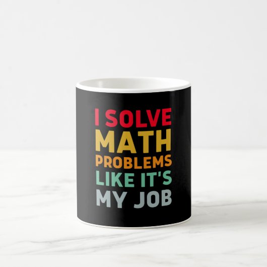 Ich löse mathematische Probleme, als ob es meine A Kaffeetasse (Mittel)