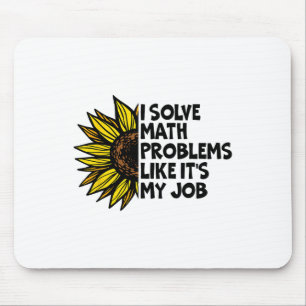 Ich löse Matheprobleme wie es mein Job ist Lustig  Mousepad