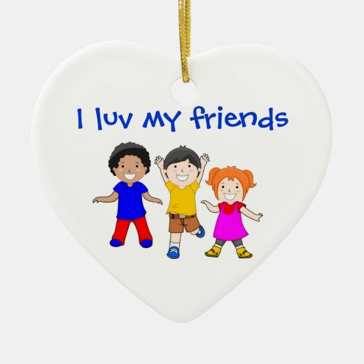 ICH LUV MEINE FREUNDE KERAMIKORNAMENT (Vorne)