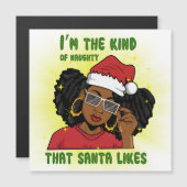 Ich\m die Art unartig, die Santa wie Melanin ist Magnetkarte (Vorne/Hinten)