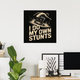 ICH MACH MEINE EIGENEN STUNTS Skateboard Poster