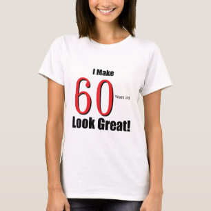 Ich mache 60 Jahre alte Blick-groß! T-Shirt