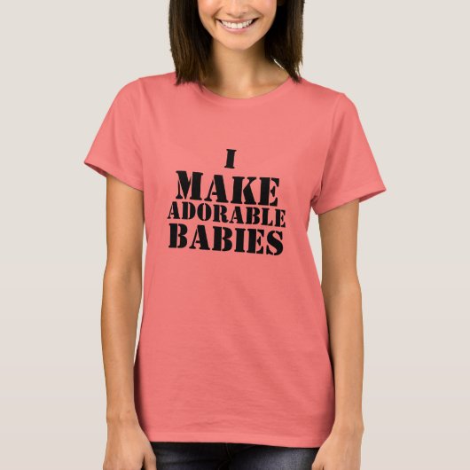 Ich mache Adorable Babys T-Shirt (Vorderseite)