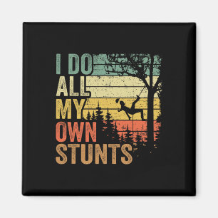 Ich mache all meine eigenen Stunts Arborist Dad Vi Magnet