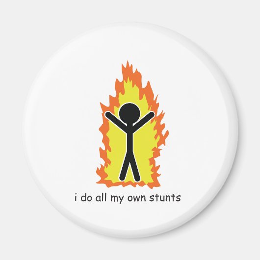 Ich mache all meine eigenen Stunts Magnet (Vorne)