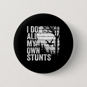 Ich mache alle meine eigenen Stunts Arborist Männe Button