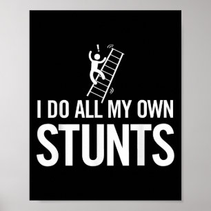 Ich Mache Alle Meine Eigenen Stunts Lustiger Sturz Poster