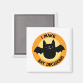 Ich mache Bat-Entscheidungen Funny Animal Pub Magn Magnet (Vorderseite/Rückseite)