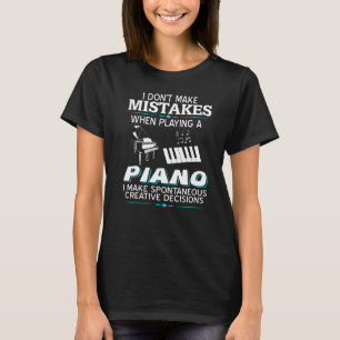 Ich mache beim Klavierspielen keinen Fehler T-Shirt
