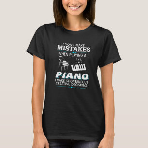 Ich mache beim Klavierspielen keinen Fehler T-Shirt