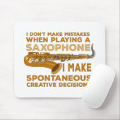 Ich mache beim Saxophonspielen keine Fehler Mousepad (Mit Mouse)