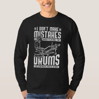 Ich mache beim Trommelspielen Fehler T-Shirt