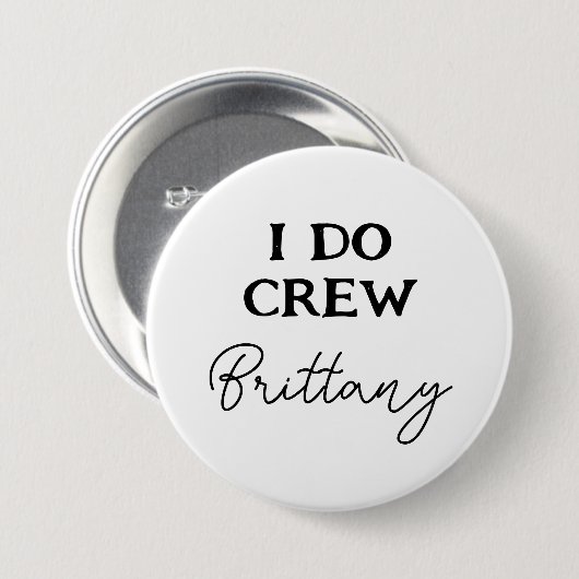 Ich mache Crew Bachelorette Schwarz-Weiß-Namen Button (Vorne & Hinten)