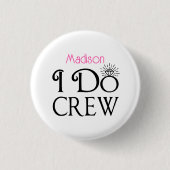 Ich mache Crew Black Pink Monogram Wedelmädchen Button (Vorderseite)