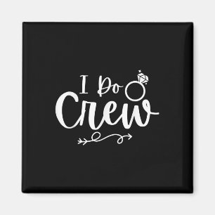 Ich mache Crew Braut Bräutigam Junggeselle Jungges Magnet