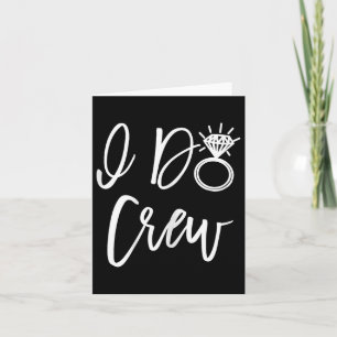 Ich mache Crew Braut Freunde Gruppe Junggesellinne Karte
