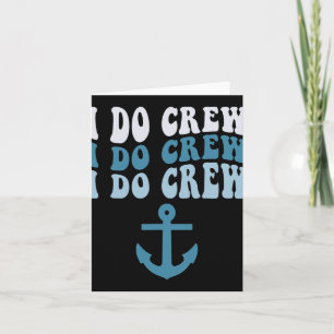 Ich mache Crew Bride Squad Cruise Nautical Bachelo Karte
