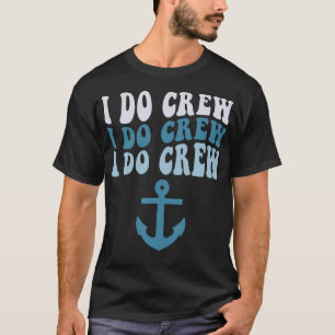 Ich mache Crew Bride Squad Cruise Nautical Bachelo T-Shirt