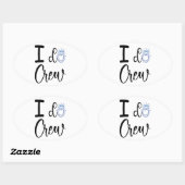 Ich mache Crew Hochzeit Brautparty Ovaler Aufkleber (Blatt)