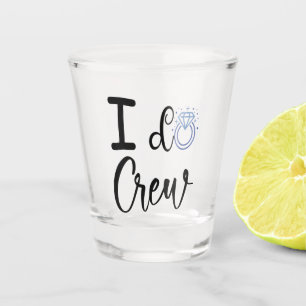 Ich mache Crew Hochzeit Brautparty Shot Glass Schnapsglas