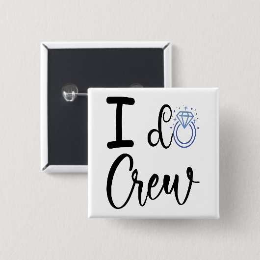 Ich mache Crew Hochzeit Brautparty Square Button (Vorne & Hinten)