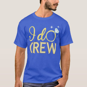 Ich mache Crew Hochzeit Junggeselinnen-Abschied Br T-Shirt