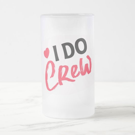 Ich mache Crew Hochzeit Mattierte Glass-Bier-Tasse Mattglas Bierglas (Mittel)